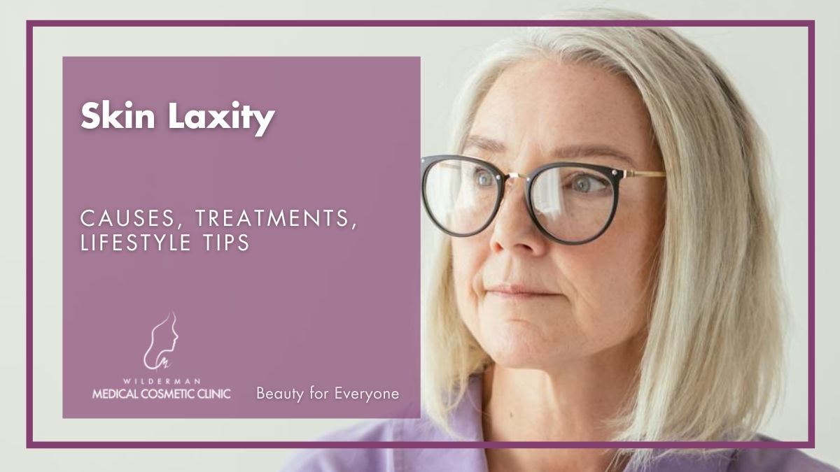 Skin Laxity - Causes, Treatment, Prevention