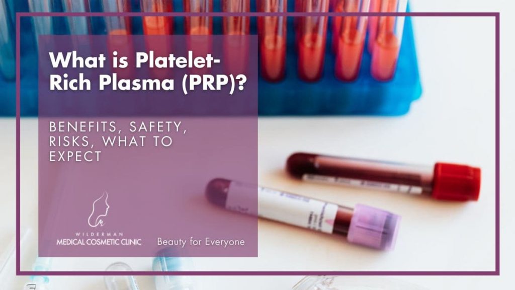What is Platelet-Rich Plasma (PRP)? - Benefits, Safety, Risks, What To expect